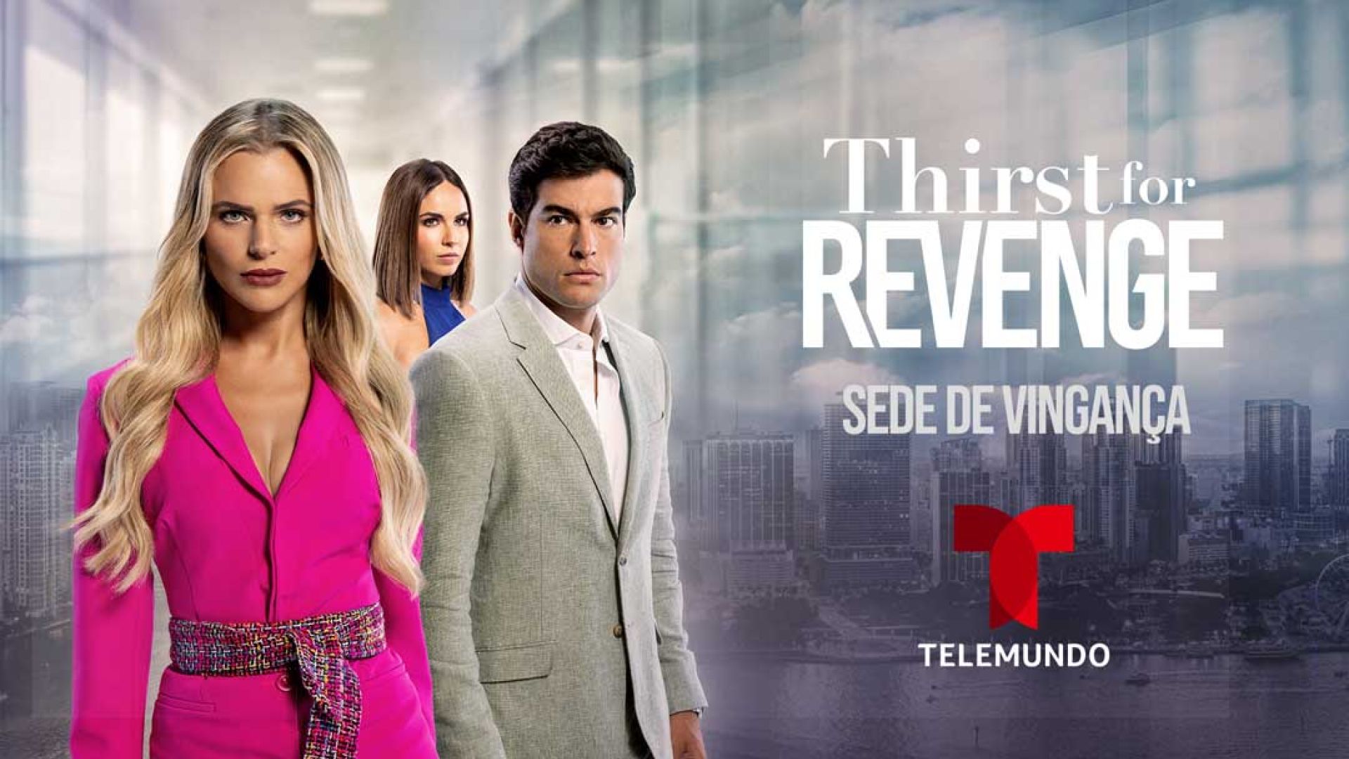 Thirst For Revenge Comes To Telemundo This October